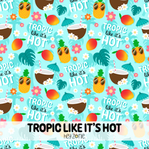 Tropic Like It's Hot