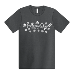 Snow Much Fun - The Adult Human Tee