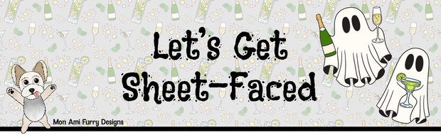 Let's Get Sheet-Faced
