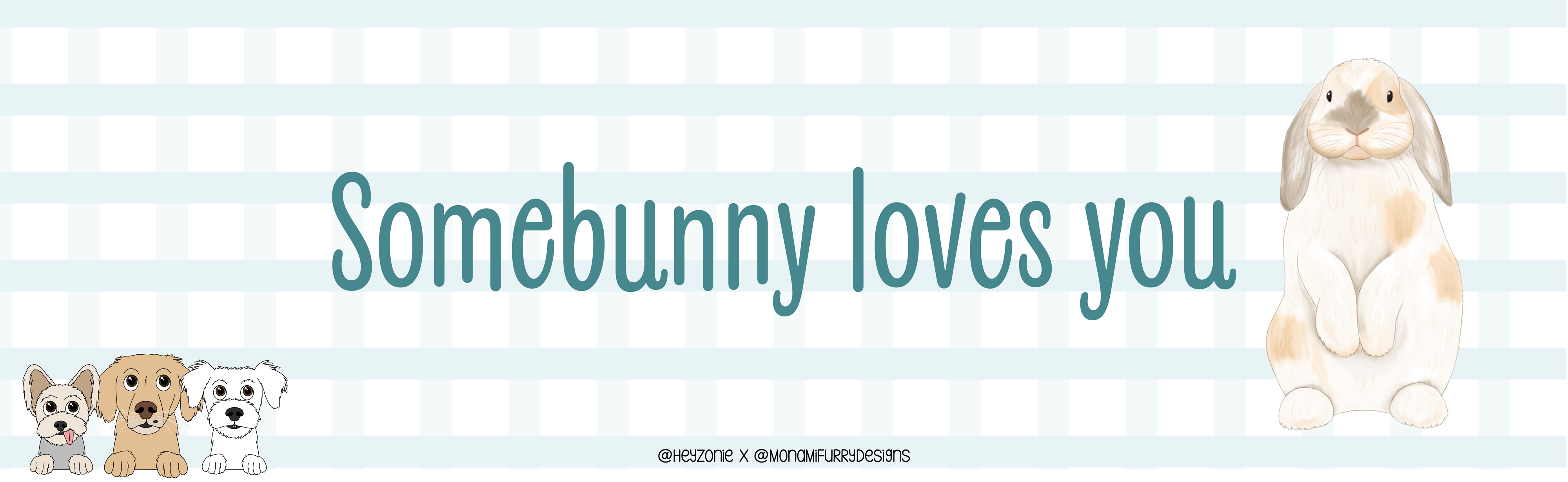 Somebunny Loves You