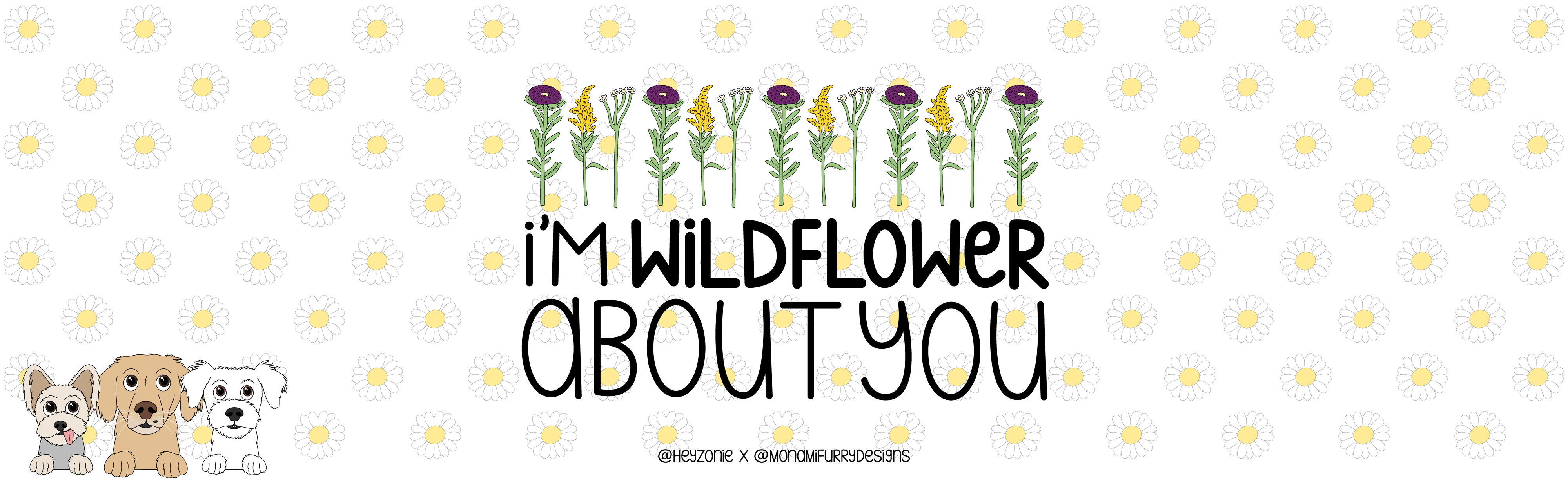 I'm Wildflower About You