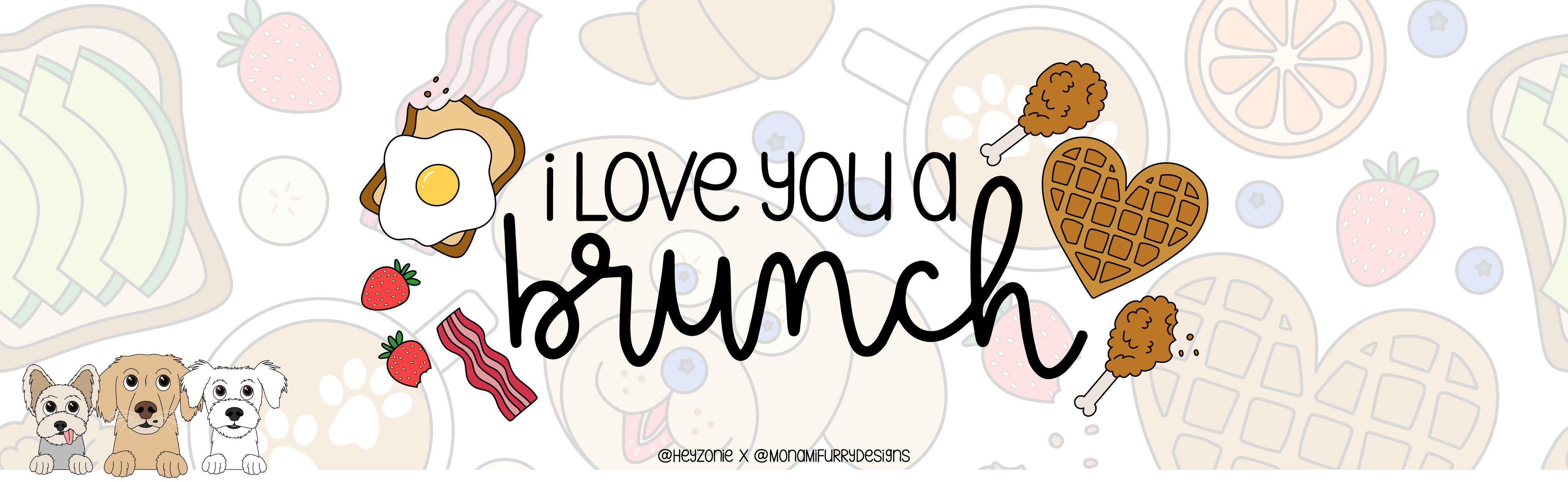 I Love You A Brunch